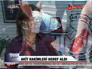 AKİT, HAKİMLERİ HEDEF ALDI