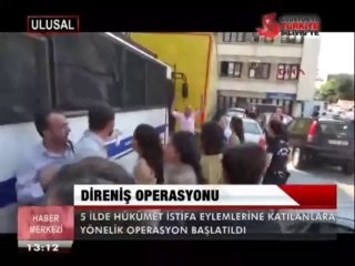 5 İLDE DİRENİŞ OPERASYONU