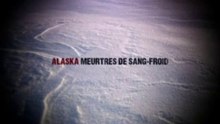 Alaska meurtre de sang froid S01E02