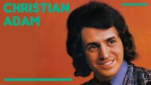 Christian Adam - Le temps d'une chanson (HD) Officiel Elver Records