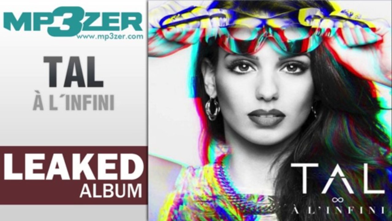 TAL À l'infini L'Album Complet LEAKED / TAL À l'infini Full Album LEAKED [www.mp3zer.com