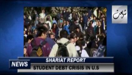 Student Debt Crisis in U.S | SHARIAT REPORT 28 July, 2013