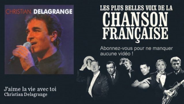 Christian Delagrange J Aime La Vie Avec Toi Video Dailymotion