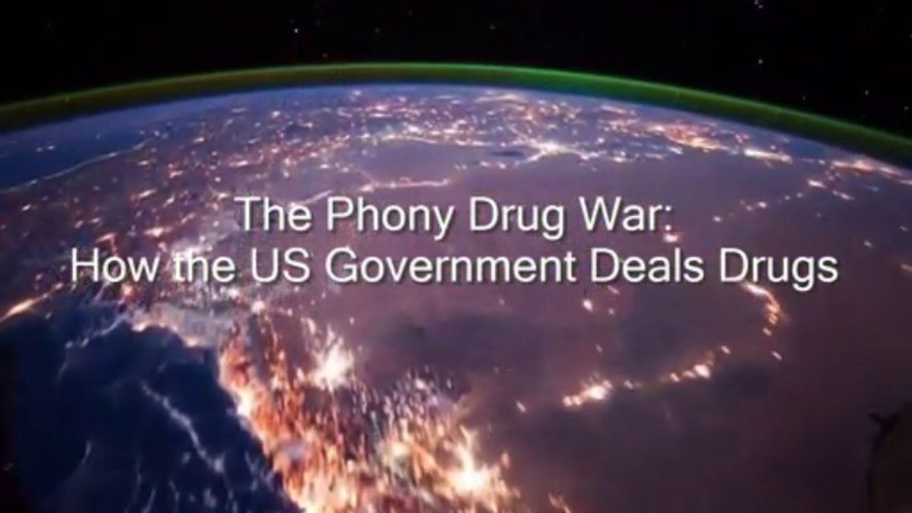The Phony Drug War: How the US Government Deals Drugs (New Documentary)