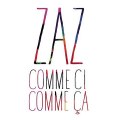 Zaz - Comme Ci, Comme ça (extrait)