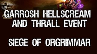 Thrall VS Garrosh Siege of Orgrimmar Event