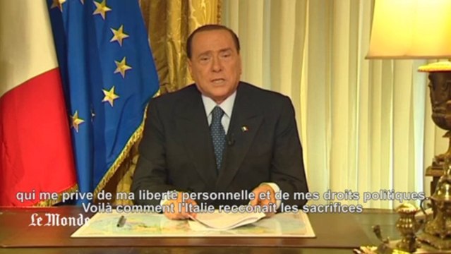 Berlusconi : Un verdict qui me prive de mes libertés personnelles et de mes droits politiques