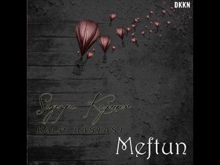 Sagopa Kajmer - Meftun ( Kalp Hastasi Albüm )