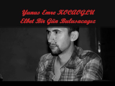 Elbet Bir Gün Buluşacağız - Yunus Emre Kocaoğlu