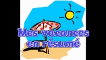 Résumé de mes vacances
