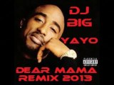 dj big yayo-2Pac Dear Mama Remix 2013_HD