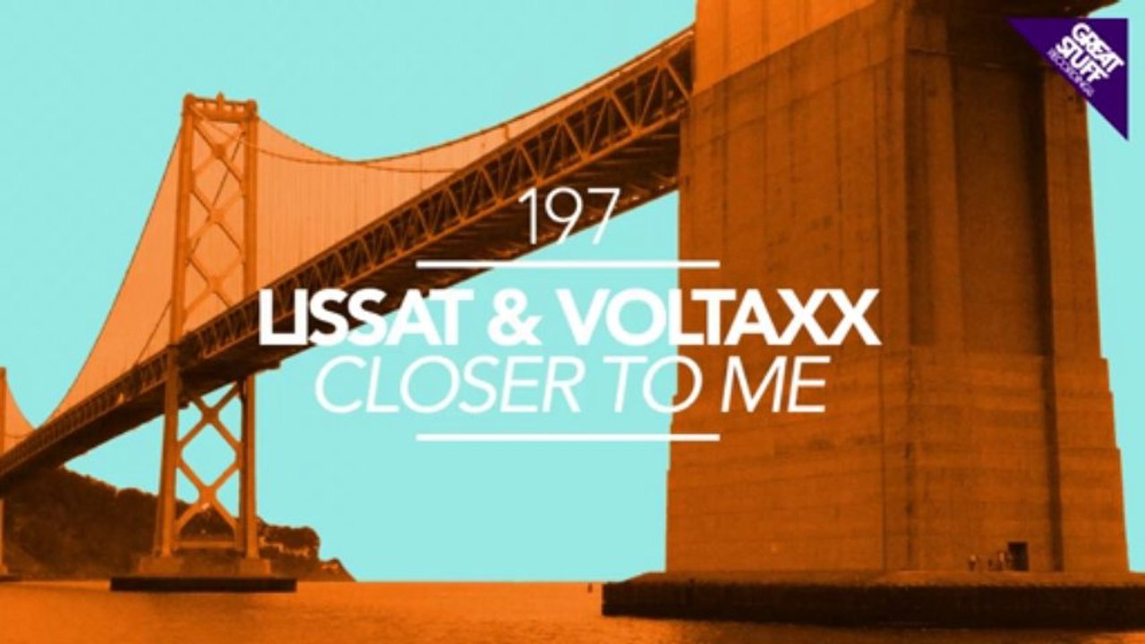 Lissat & Voltaxx - Closer to Me (Mike Vale Remix) [Great Stuff]