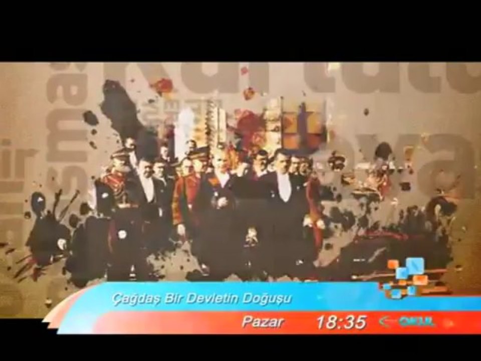 Çağdaş Bir Devletin Doğuşu 4 Mart Pazar 18.30'da sizlerle