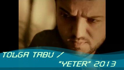 Tolga Tabu / Yeter (2013 - yeni )