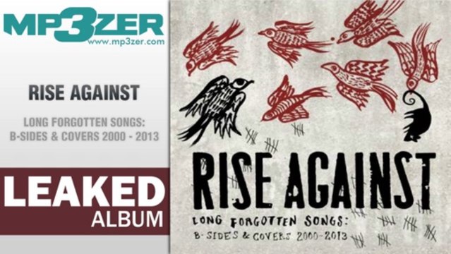 Rise Against Long Forgotten Songs B-Sides & Covers 2001 - 2013 Full Album LEAKED [ mp3zer.com]