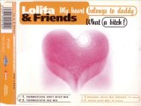 LOLITA & FRIENDS - My heart belongs to daddy (original bitch mix house - 12'' version)