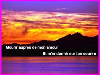 Mourir  auprès  de  mon  amour