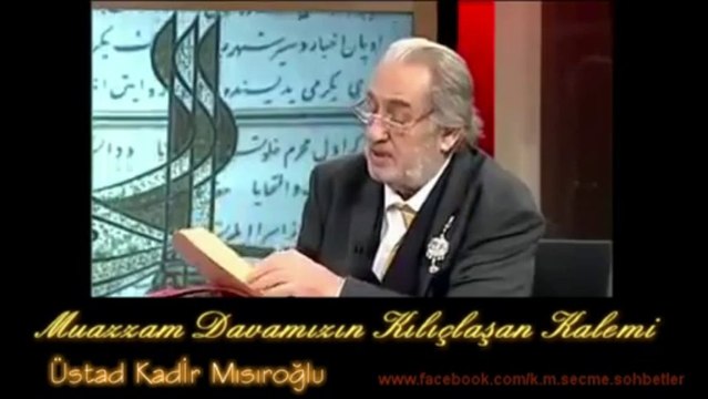Saltanat Gayri İslami Diyorlar ya - Üstad Kadir Mısıroğlu