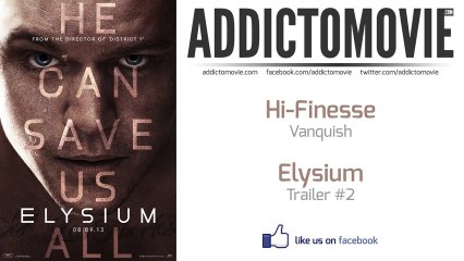 Elysium - Trailer #2 Music #1 (Hi-Finesse - Vanquish)