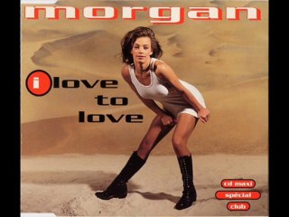 Morgan - I Love To Love (Radio-Mix)