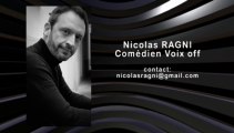 Nicolas Ragni Comédien Voix Off - bande démo reel