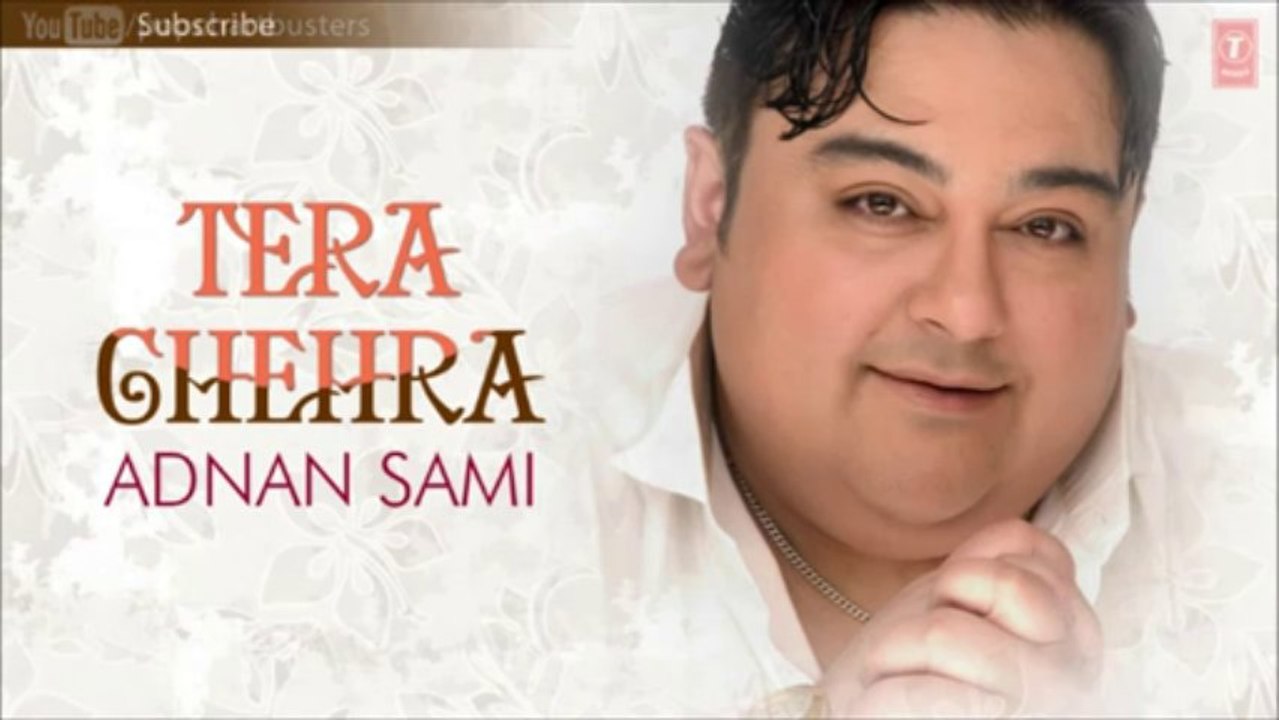 Tera Chehra Title Song - Adnan Sami Pop Album Songs