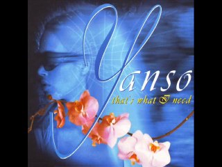 Yanso - That's What I Need (Europe Final Mix)