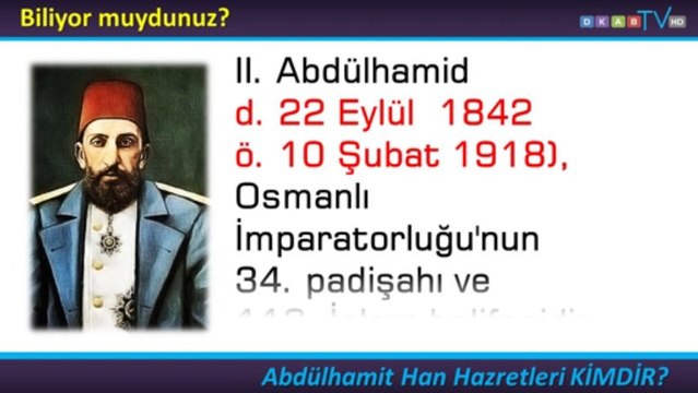 Abdulhamit Han Hazretleri-Biliyor muydunuz?
