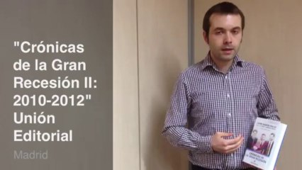 Juan Ramón Rallo presenta 'Crónicas de la Gran Recesión II: 2010-2012'