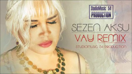 Sezen Aksu feat. Serkan Demirel - Vay (Club Remix) 2013