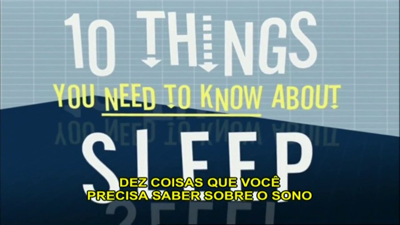 Dez Coisas que Você Precisa Saber sobre o Sono [BBC]