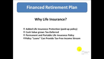 Financed Retirement Plans:  Why Life Insurance