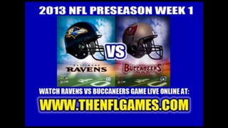 WATCH BALTIMORE RAVENS VS TAMPA BAY BUCCANEERS LIVE STREAM AUGUST 8, 2013