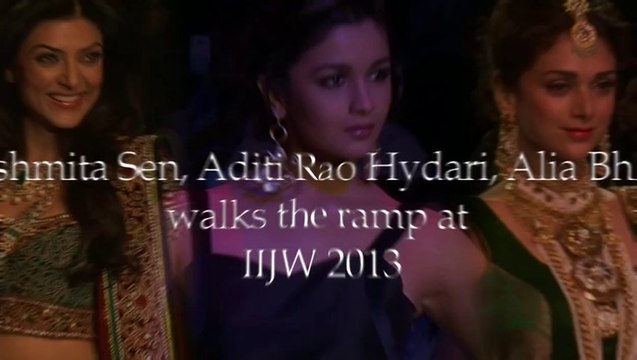 IIJW 2013 - Sushmita Sen, Alia Bhatt, Aditi Rao Hydari Walk The Ramp