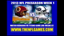 Watch Titans vs Redskins Live Stream August 8, 2013
