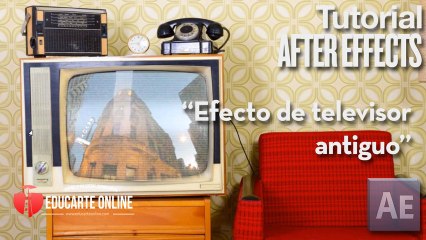 Efecto de televisor antiguo - Tutorial After Effects