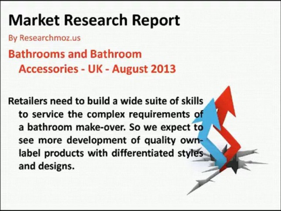 Bathrooms and Bathroom Accessories in UK - August 2013