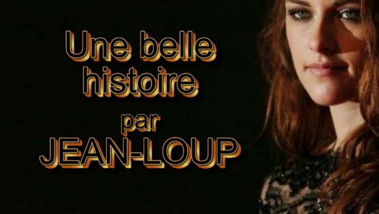 Une belle histoire par Jean Loup