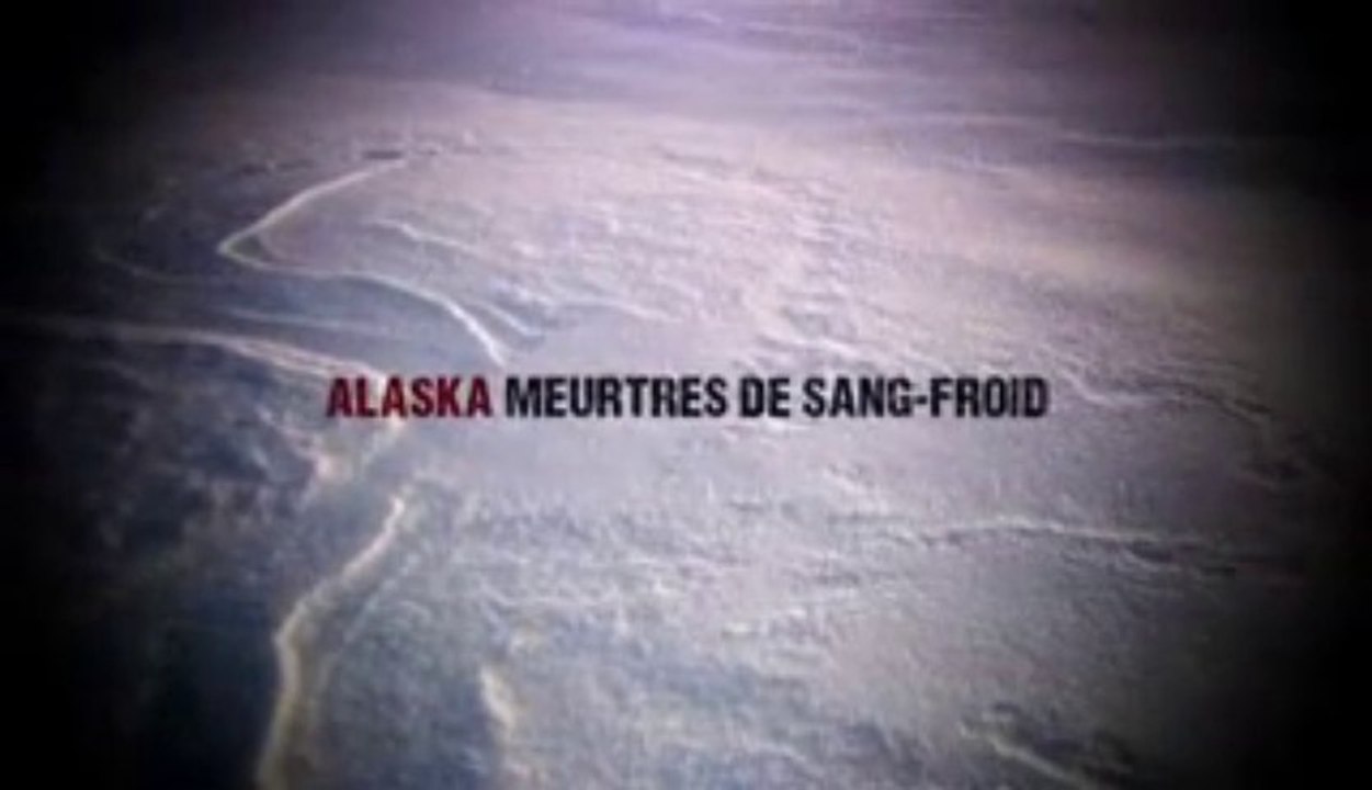 Alaska_Meurtres de sang froid S01E04