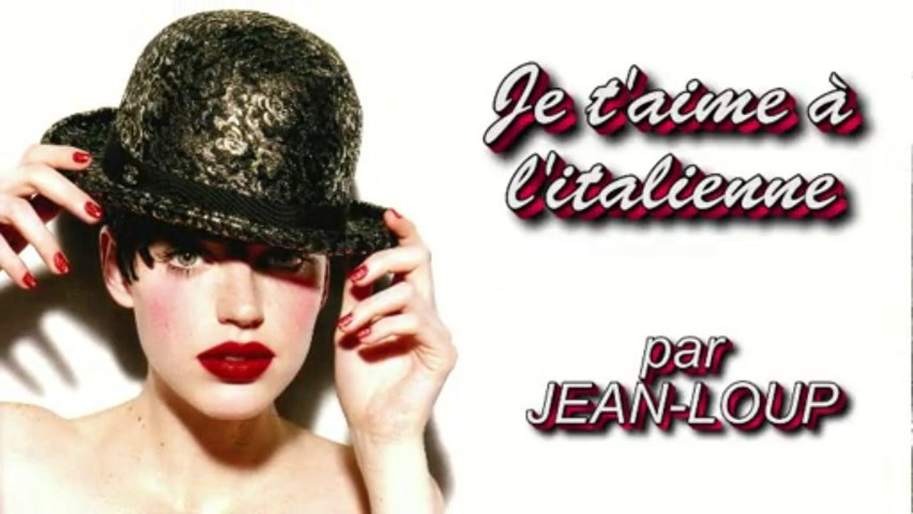 Je t'aime à l'italienne par JeanLoup Vidéo Dailymotion