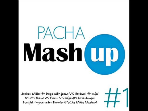 Jochen Miller ft Dogs with jeans vs Hardwell ft W&W vs Northend vs Perali vs W&W-We have Jumper tonight Legion under thunder (PaCha MiGa Mashup)