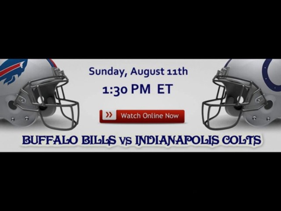 ((((NFL 2013))) Watch Buffalo Bills Vs Indianapolis Colts Live streaming [Streaming Bills at Colts Live] (Preseason Week 1)