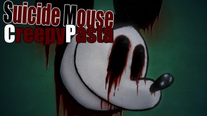[CreepyPasta] Suicide Mouse [Le jeu le plus flippant T.T]
