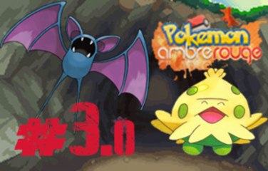 Pokémon Ambre Rouge Ep.3.0 - L'arbre à Gwak [Fr]