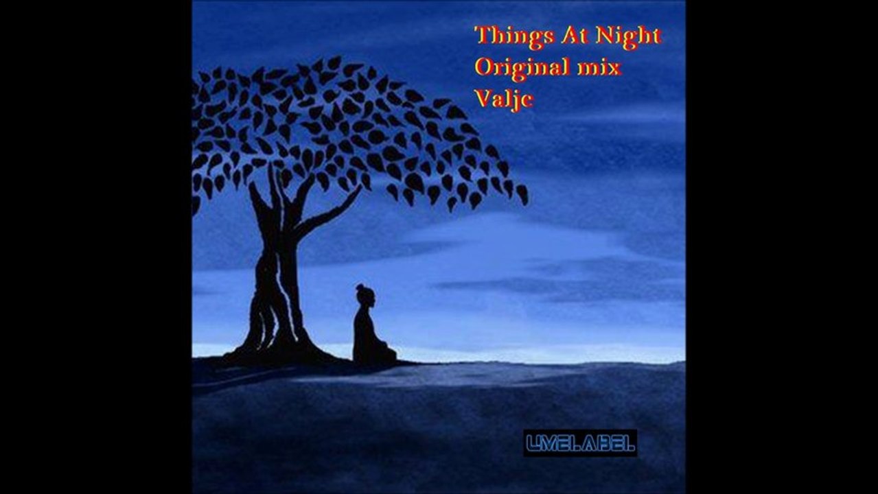 Valje - Things At Night
