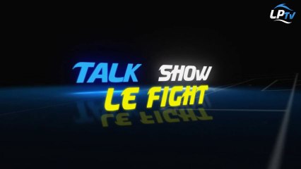 Talk Show - le "Fight" sur Gignac
