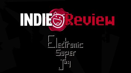 Indie Review - Electronic Super Joy (PC)