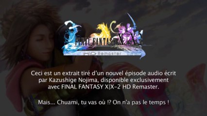 FINAL FANTASY X & X-2 HD Remaster - Nouvel épisode audio