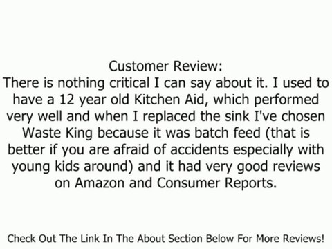 Waste King 9900TC Legend Series 3/4 HP Batch Feed Operation Garbage Disposer Review