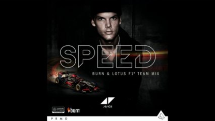 Avicii - Speed (Burn & Lotus Team F1 Mix - HD/Full Audio)